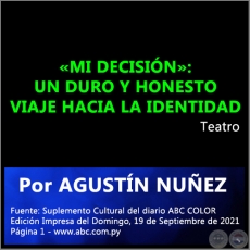 «MI DECISIÓN»: UN DURO Y HONESTO VIAJE HACIA LA IDENTIDAD -  Por AGUSTÍN NUÑEZ - Domingo, 19 de Septiembre de 2021